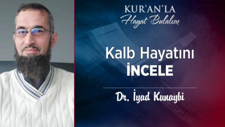 İkinci Ders: Kalb Hayatını İncele