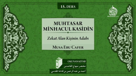 15. Ders: Zekat Alan Kişinin Adabı