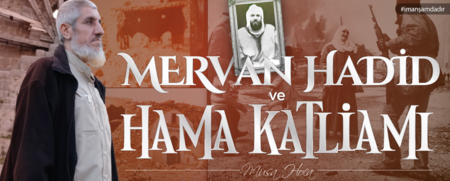 Mervan Hadid ve Hama Katliamı<span class="label label-danger">Yeni</span>