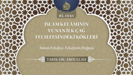 02. Ders: Yunan Felsefesi. Felsefenin Doğuşu<span class="label label-danger">Yeni</span>