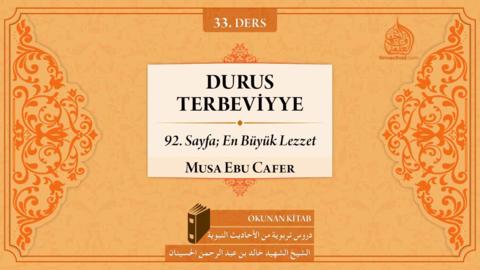 33. Ders: 92. Sayfa; En Büyük Lezzet